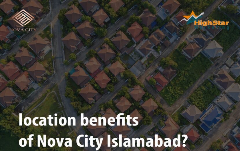 What are the location benefits of Nova City Islamabad?