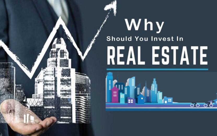 Why Should You Invest In Real Estate?